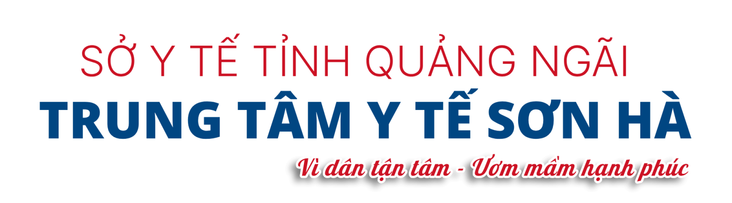 Trang thông tin điện tử - Trung tâm Y tế Sơn Hà